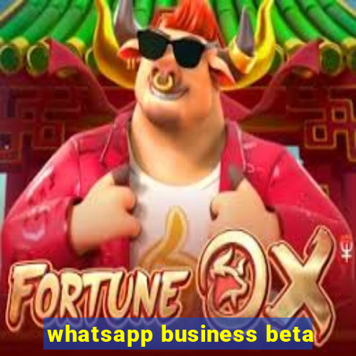 whatsapp business beta